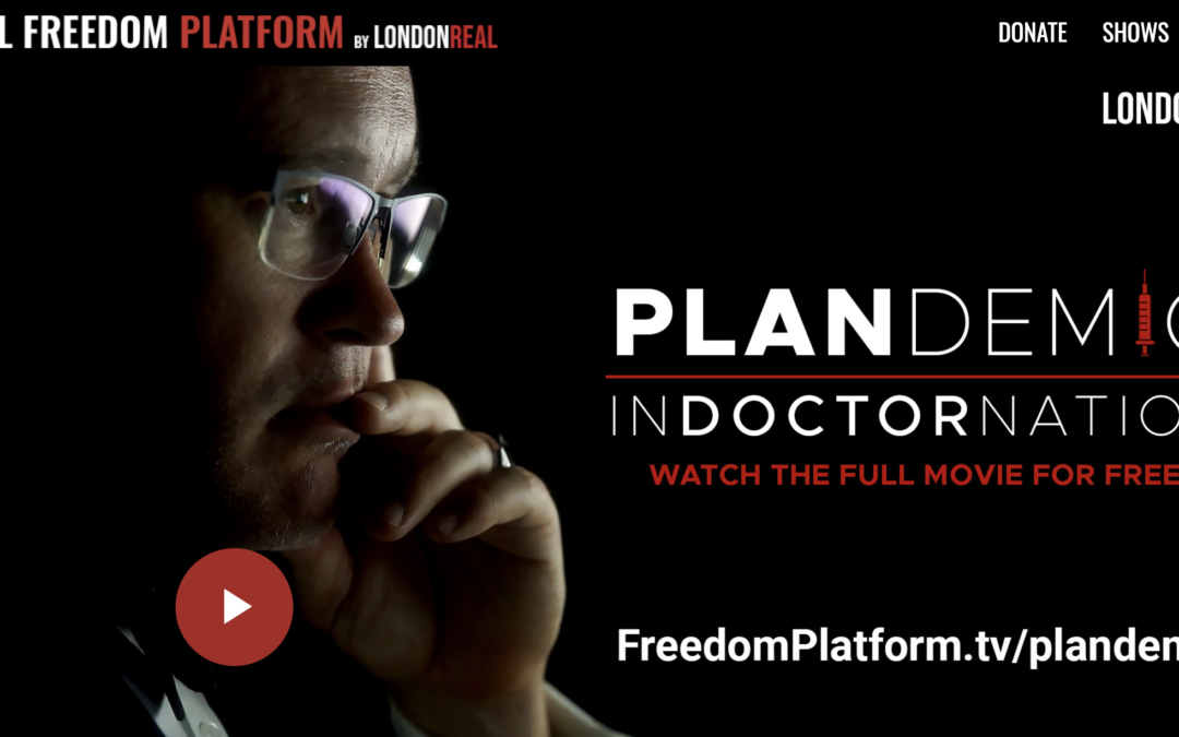 London Real – Plandemic and Indoctornation